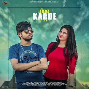Listen to Haa Karde song with lyrics from A Jay