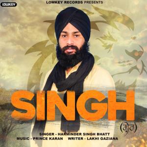 ดาวน์โหลดและฟังเพลง Singh พร้อมเนื้อเพลงจาก Harminder Singh Bhatt