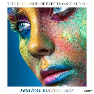 Various Artists的專輯The Elegance of Electronic Music - Festival Edition 2k17