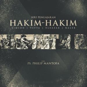 Dengarkan lagu Seri Pengajaran Kitab Hakim-Hakim: Eleazar nyanyian Philip Mantofa dengan lirik