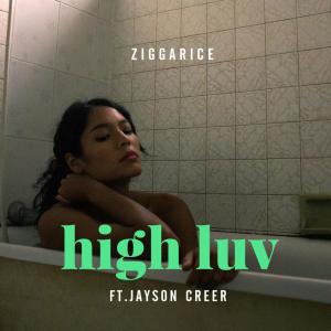 ดาวน์โหลดและฟังเพลง High Luv พร้อมเนื้อเพลงจาก ZiggaRice