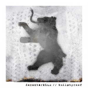 Listen to Bulletproof song with lyrics from Desasterkids