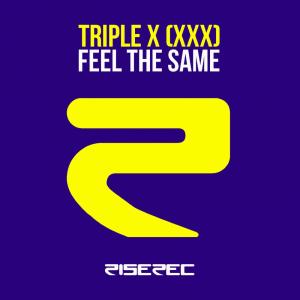 ดาวน์โหลดและฟังเพลง Feel the Same (DJ Sneak Dub) พร้อมเนื้อเพลงจาก Triple X (XXX)