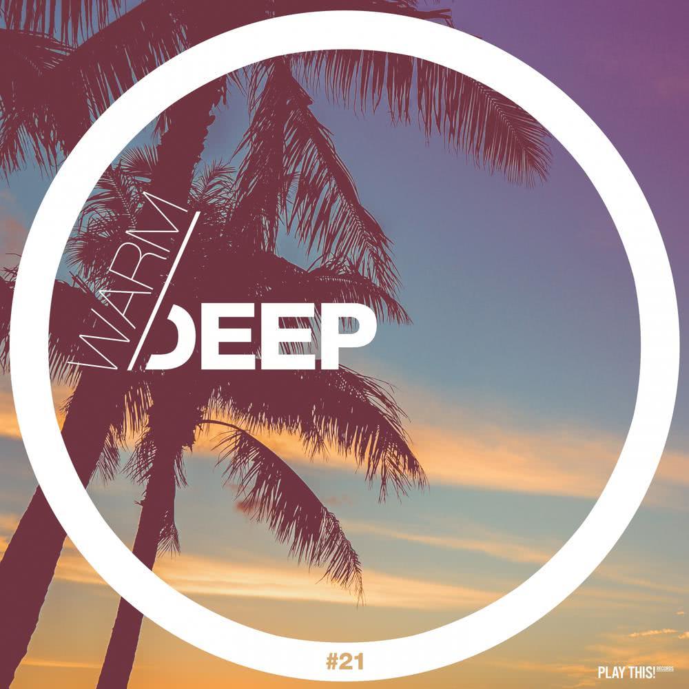 Warm & Deep #21