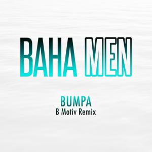 อัลบัม Bumpa (B Motiv Remix) ศิลปิน Baha Men