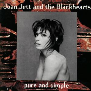 Joan Jett & The Blackhearts的專輯Pure and Simple