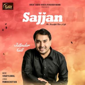 收聽Jatinder Gill的Sajjan歌詞歌曲