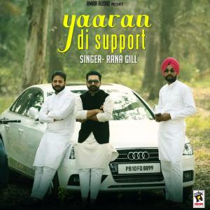 Listen to Yaaran Di Support song with lyrics from Rana Gill