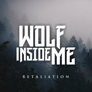 收聽Wolf Inside Me的Retaliation歌詞歌曲