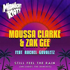 Dengarkan lagu Still Feel the Rain (Disco Mix) nyanyian Moussa Clarke dengan lirik