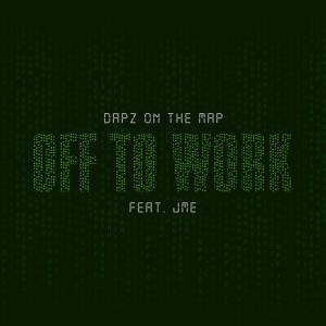 收聽Dapz On The Map的Off to Work歌詞歌曲