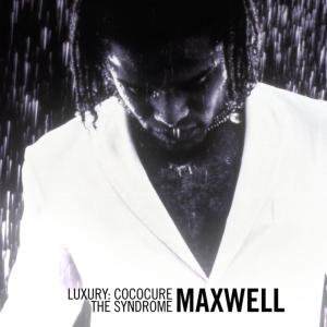 Maxwell的專輯Luxury: Cococure: The Syndrome EP