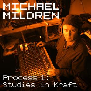 Michael Mildren的專輯Process 1: Studies in Kraft