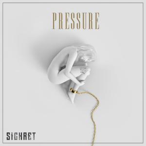 Listen to Pressure song with lyrics from Sickret