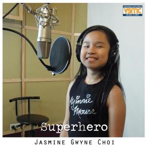 ดาวน์โหลดและฟังเพลง Superhero พร้อมเนื้อเพลงจาก Jasmine Gwyne Choi