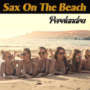 ดาวน์โหลดและฟังเพลง Sax on the Beach (Jazz 'n' Chill Mix) พร้อมเนื้อเพลงจาก Perelandra