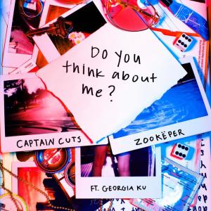 收聽Captain Cuts的Do You Think About Me歌詞歌曲