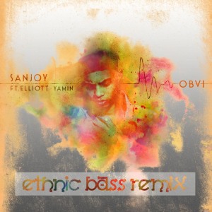ดาวน์โหลดและฟังเพลง OBVI (Ethnic Bass Remix) พร้อมเนื้อเพลงจาก Sanjoy