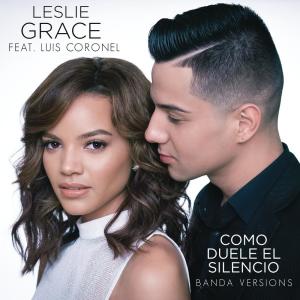 收聽Leslie Grace的Cómo Duele el Silencio (Banda Version)歌詞歌曲
