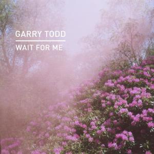 收听Garry Todd的Wait For Me (Dubspeeka Remix)歌词歌曲