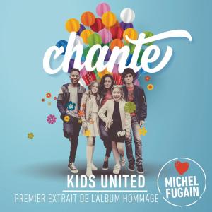 收聽Kids United的Chante (Love Michel Fugain)歌詞歌曲