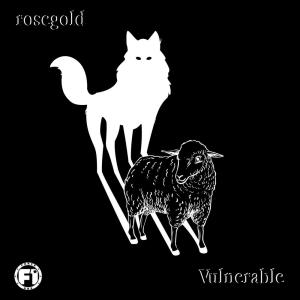收聽RoseGold的Vulnerable歌詞歌曲