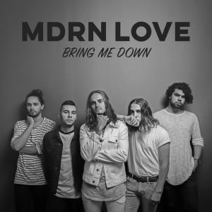Dengarkan lagu Bring Me Down nyanyian MDRN LOVE dengan lirik