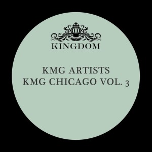 Album KMG Chicago, Vol. 3 from 