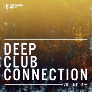 Various Artists的专辑Deep Club Connection, Vol. 18