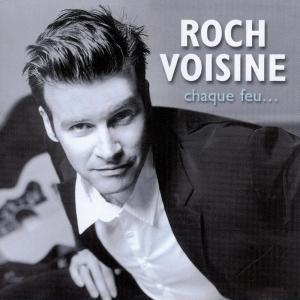 Roch Voisine的專輯Chaque Feu....