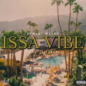 收聽Gemini Major的ISSA Vibe歌詞歌曲