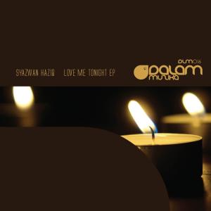 Album Love Me Tonight from Syazwan Haziq