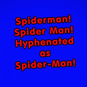 ดาวน์โหลดและฟังเพลง Spiderman! Spider Man! Hyphenated as Spider-Man! พร้อมเนื้อเพลงจาก Dan Bull