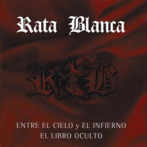 อัลบัม Entre el Cielo y el Infierno/El Libro Oculto ศิลปิน Rata Blanca