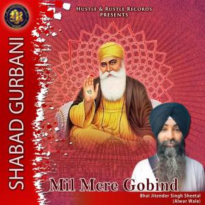Listen to Mil Mere Gobind song with lyrics from Bhai Jitender Singh Sheetal