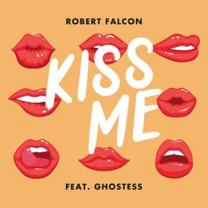 收聽Robert Falcon的Kiss Me歌詞歌曲