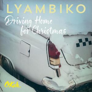 收聽Lyambiko的Driving Home for Christmas歌詞歌曲