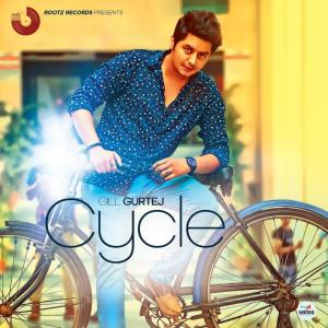 收聽Gill Gurtej的Cycle歌詞歌曲