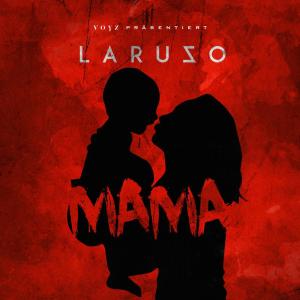 收聽Laruzo的Mama歌詞歌曲