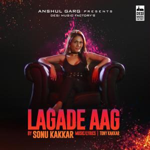 Dengarkan Lagade Aag lagu dari Sonu Kakkar dengan lirik