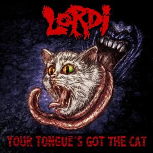 收聽Lordi的Your Tongue's Got the Cat歌詞歌曲