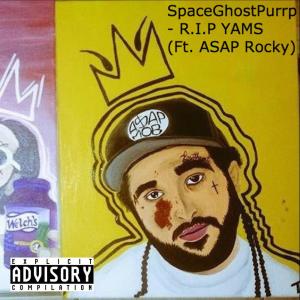 Album R.I.P YAMS oleh SpaceGhostPurrp