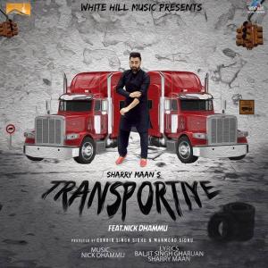 收听Sharry Maan的Transportiye歌词歌曲