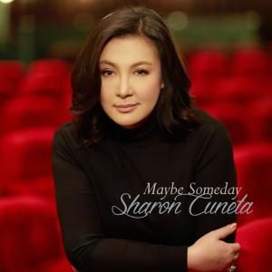 收聽Sharon Cuneta的Maybe Someday歌詞歌曲