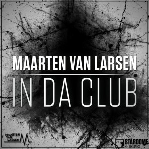 ดาวน์โหลดและฟังเพลง In Da Club พร้อมเนื้อเพลงจาก Maarten Van Larsen