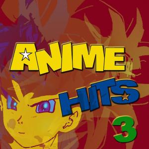 Anime Allstars的專輯Anime Hits 3