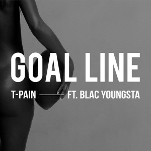 ดาวน์โหลดและฟังเพลง Goal Line (Clean) พร้อมเนื้อเพลงจาก T-Pain