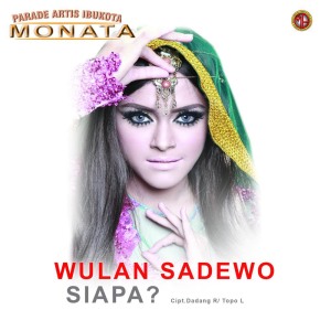 Listen to Siapa song with lyrics from Wulan Sadewo
