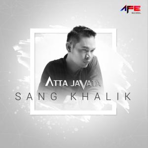 Dengarkan Sang Khalik lagu dari Atta Javata dengan lirik