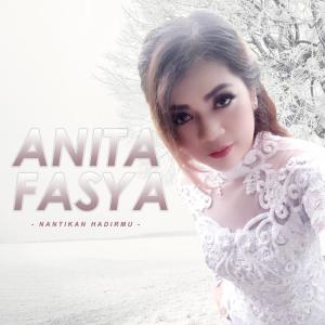 收聽Anita Fasya的Nantikan Hadirmu歌詞歌曲